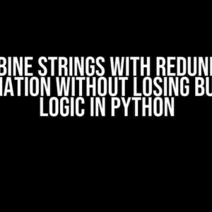 Combine strings with redundant information without losing business logic in Python