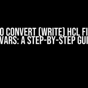 How to Convert (Write) HCL Files as TFVars: A Step-by-Step Guide